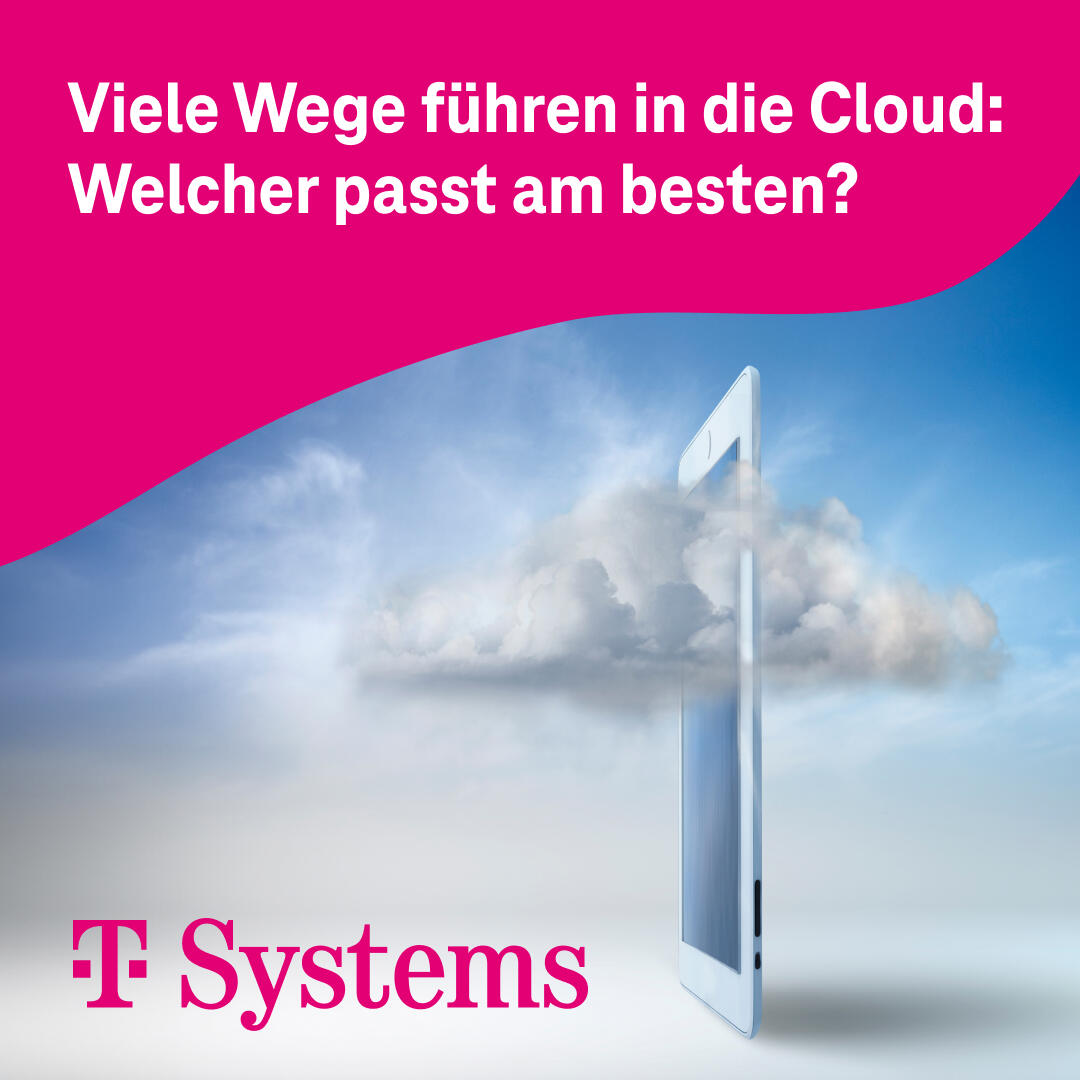 A promotional graphic from T-Systems showing a large smartphone partially enveloped by a cloud, set against a blue sky. The top of the image features a bold pink banner with the German text “Viele Wege führen in die Cloud: Welcher passt am besten?” (Many paths lead to the cloud: Which is the best fit?). The T-Systems logo appears at the bottom left.