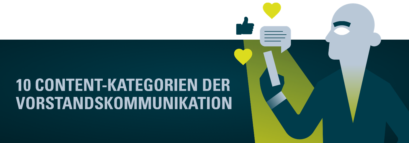 rafik mit einer stilisierten Person, die ein Smartphone hält. Um die Hand sind Symbole für Herz, Daumen hoch und Sprechblase angeordnet. Links steht der Text: „10 Content-Kategorien der Vorstandskommunikation“.